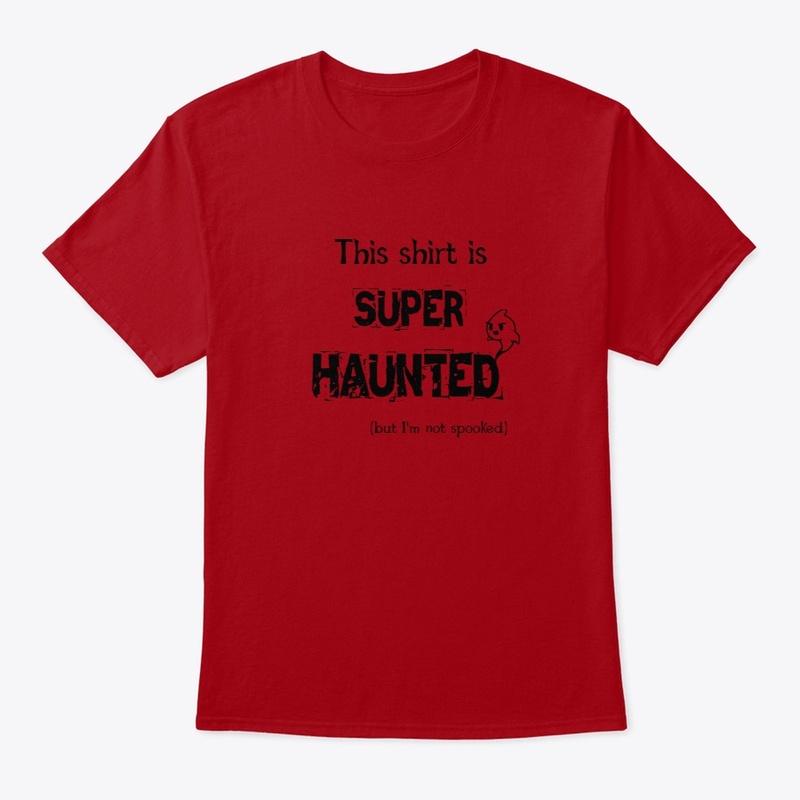 Spirit Voices SUPER HAUNTED Tee